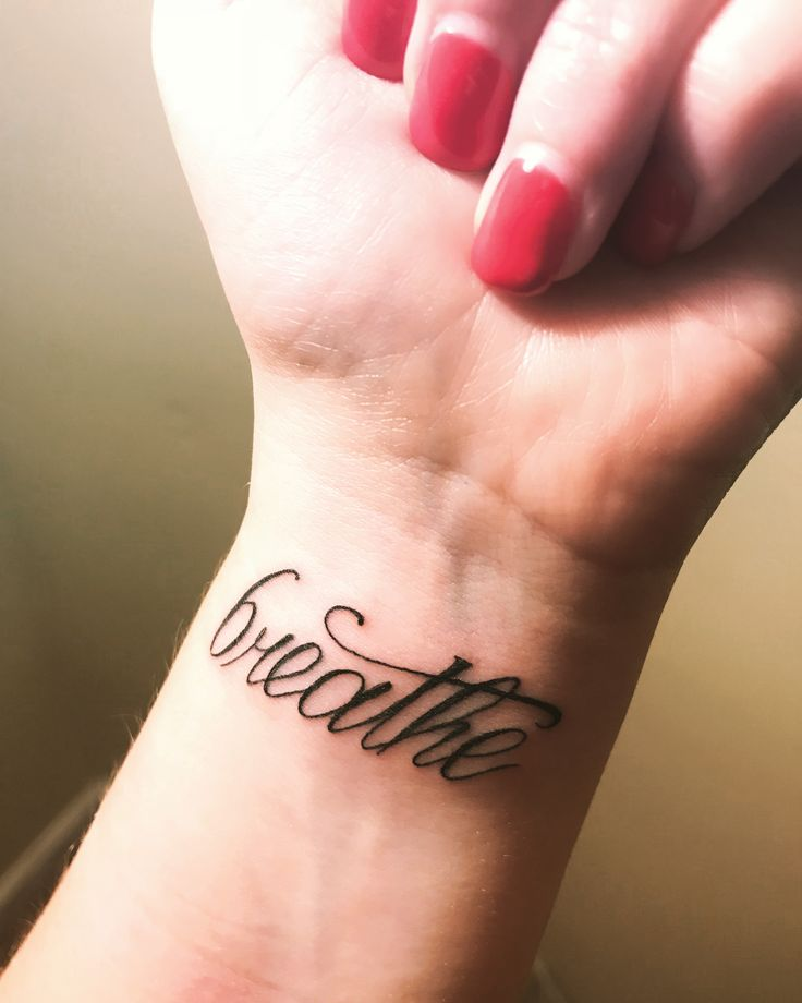 “Breathe” on the inside of the wrist